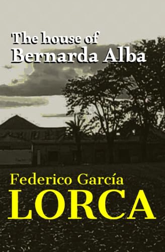 The House of Bernarda Alba (English translation) von Independently published